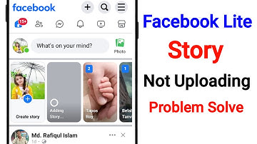 Facebook Lite Story Not Uploading Problem | How to Fix Facebook Lite Story Not Uploading Problem