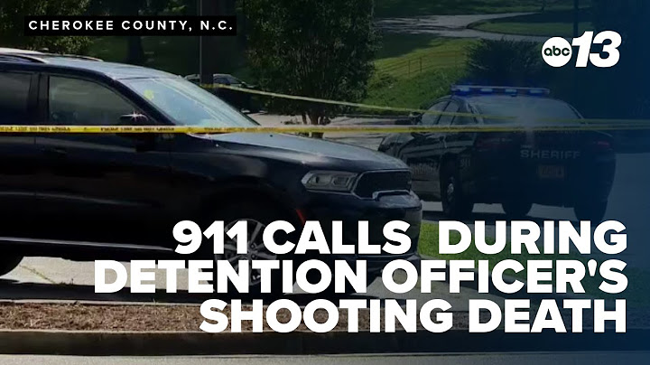 911 calls during detention officer's shooting death