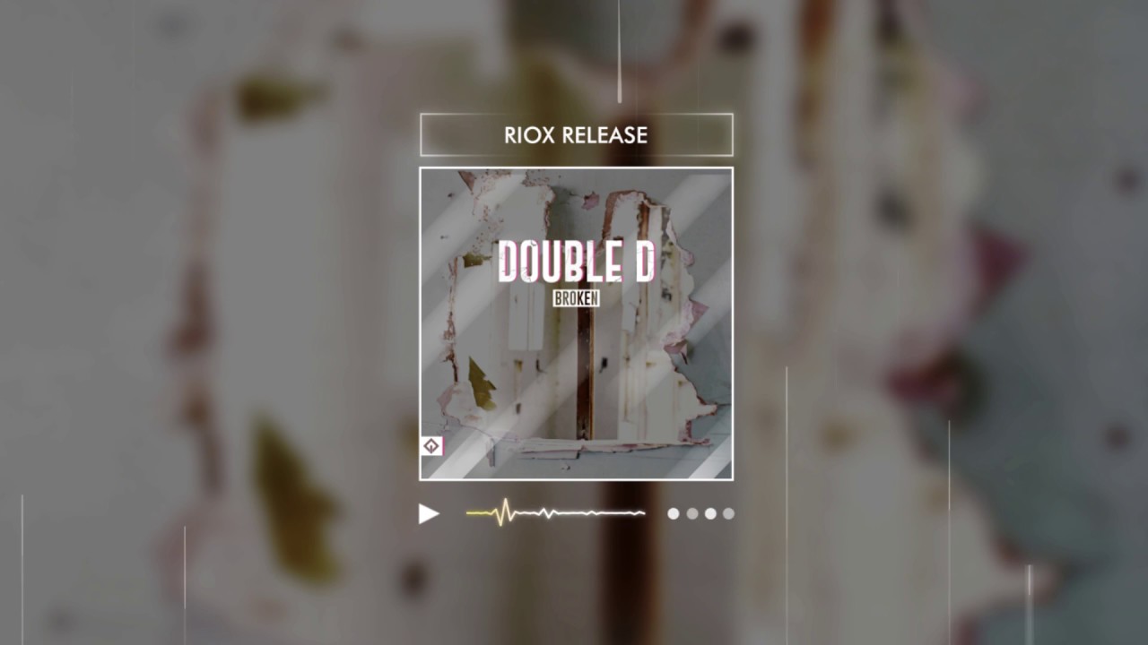 Double D - Broken | RioX Release - YouTube