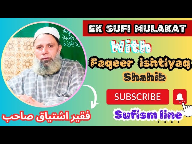 Ek Sufi mulakat || with || Faqeer ishtiyaq shahib || @sufismline4678 class=