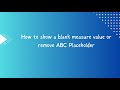 How to show a blank measure value or remove ABC Placeholder