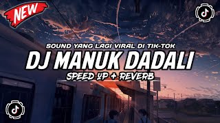 DJ SUNDA MANUK DADALI ANGKLUNG VIRAL TIK TOK - SPEED UP   REVERB