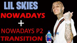 Lil Skies - Nowadays & Nowadays P2 - TRANSITION