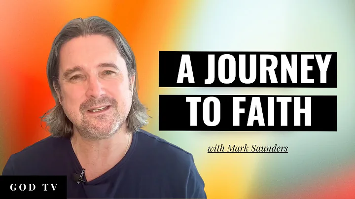 A Journey to Faith | Mark Saunders