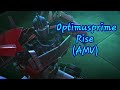 (Optimusprime) Rise Transformers prime AMV