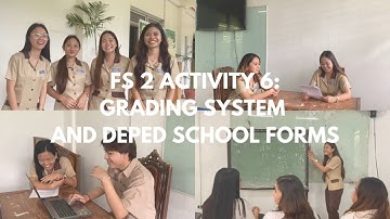 FS2 Activity 6: Grading System and DepEd School Forms