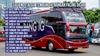 LAGU NOSTALGIA PALING DICARI | LAGU TEMBANG KENANGAN TEMAN DI PERJALANAN | SATU CINTA TIGA HATI