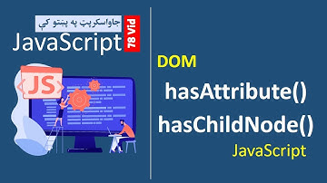 78# hasAttribute & hasChildNodes | Javascript methods