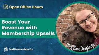 Boost Your Revenue with Membership Upsells (70th OOH) with Sam