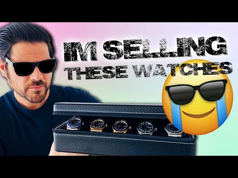 TIME TO SELL SOME WATCHES FROM MY COLLECTION!