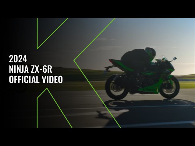 New 2024 Kawasaki Ninja ZX-6R | Official Video class=