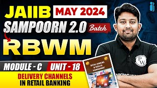 JAIIB RBWM Module C Unit 18 | Delivery Channels in Retail Banking | JAIIB May 2024 | JAIIB Exam 2024