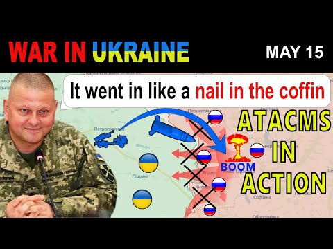 15 May: Ukrainians Unleash ATACMS for a Massive Strike on Russian Forces Concentrations in Kupiansk