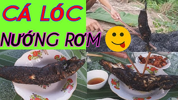 MÓN CÁ LÓC NƯỚNG RƠM đặc sản của người MIỀN TÂY SÔNG NƯỚC 💥 món ăn dân dã💥