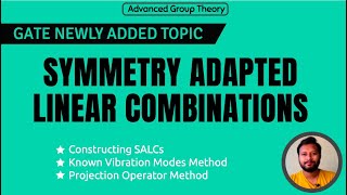 Symmetry Adapted Linear Combinations [SALCs] | Advanced Group Theory | Projection Operator Method