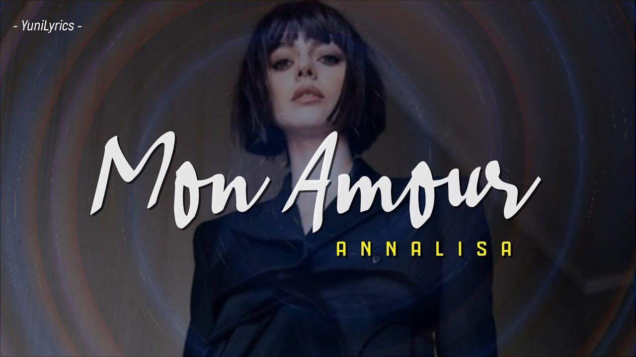 Annalisa - MON AMOUR (Lyrics/Testo) 