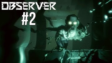 Observer - Cyberpunk Horror Game Walkthrough Part 2 (Road to Observer System Redux)