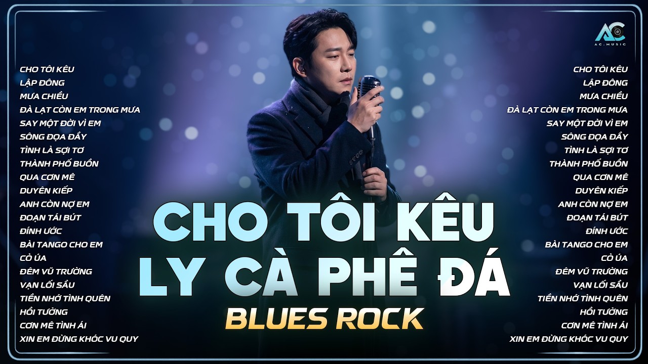 CHO TÔI KÊU LY CÀ PHÊ ĐÁ... | TUYỂN TẬP NHẠC BLUES ROCK HOT TIKTOK | CHO TÔI KÊU - KHÁNH SANG
