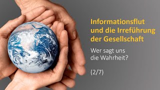 Informationsflut und die Irreführung der Gesellschaft - Vortragsreihe (2/7) mit Kurt Piesslinger