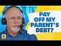 Should I Pay Off My Parent's Debt?