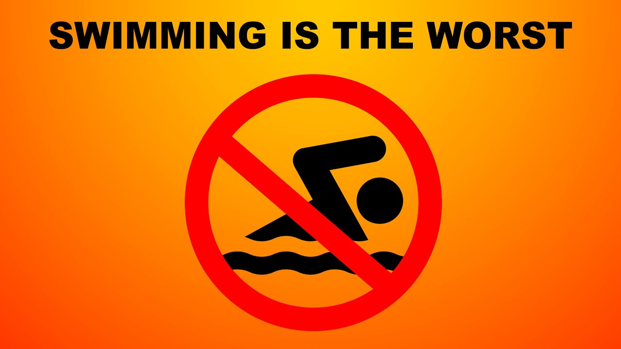 Swimming is the worst. 28 reasons - Skills N' Talents