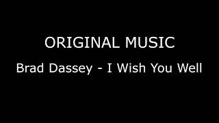 Brad Dassey - I Wish You Well