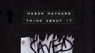 Mason Maynard - Think About It (Extended Mix) Resimi