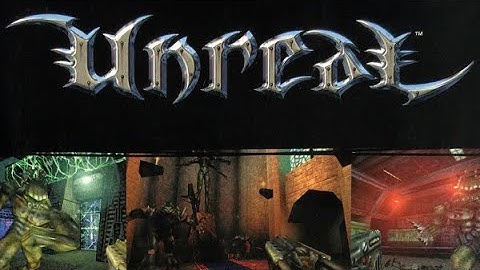 Unreal (1998) - Part 1