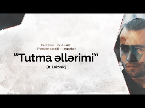 BadClause ft. Lakonik — Tutma Əllərimi (Rəsmi Audio) #reshared