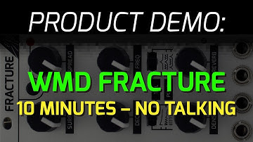 WMD Fracture -  10 minutes of sound NO TALKING
