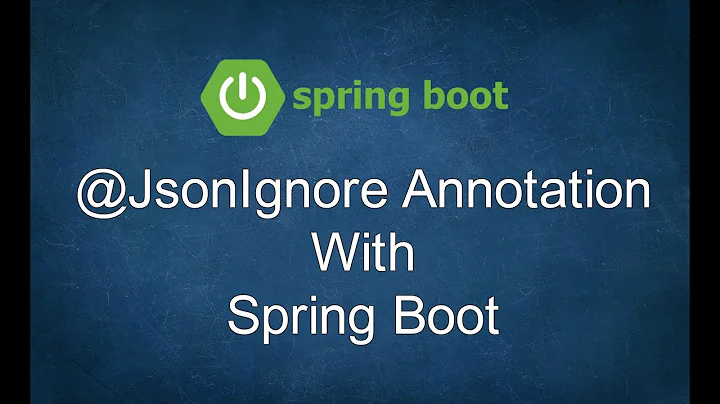 @JsonIgnore Annotation with Spring Boot using Jackson Library