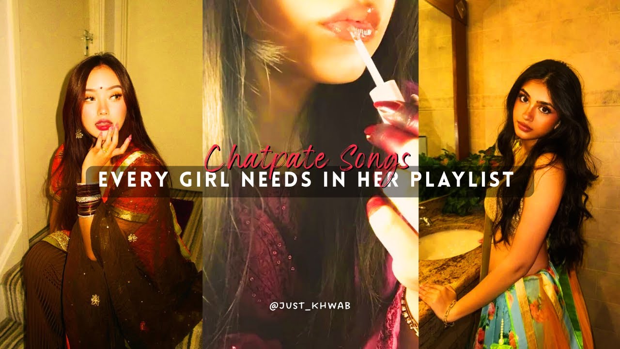 ᴄʜᴀᴛᴘᴀᴛᴇ ꜱᴏɴɢꜱ ᴇᴠᴇʀʏ ɢɪʀʟ ɴᴇᴇᴅꜱ ɪɴ ʜᴇʀ ᴘʟᴀʏʟɪꜱᴛ 💅🔥