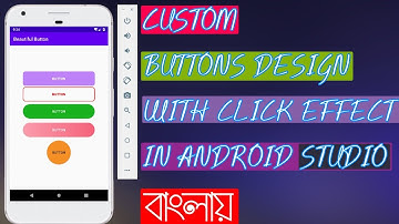 Custom BUTTONS design with CLICK EFFECT in Android Studio Tutorial for beginne (Bangla tutorial)