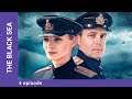 THE BLACK SEA. 4 Episode. Detective. Russian TV Series. StarMedia. English Subtitles