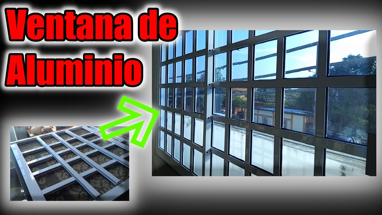 Haciendo un Ventana de Aluminio