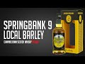 Springbank Local Barley 9 year old (Can it produce the funk?)