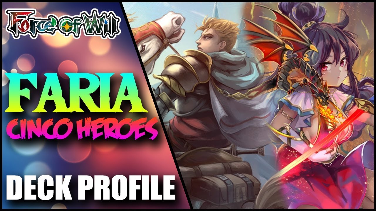Faria Cinco Heroes Deck Profile New Frontiers Diciembre 2019