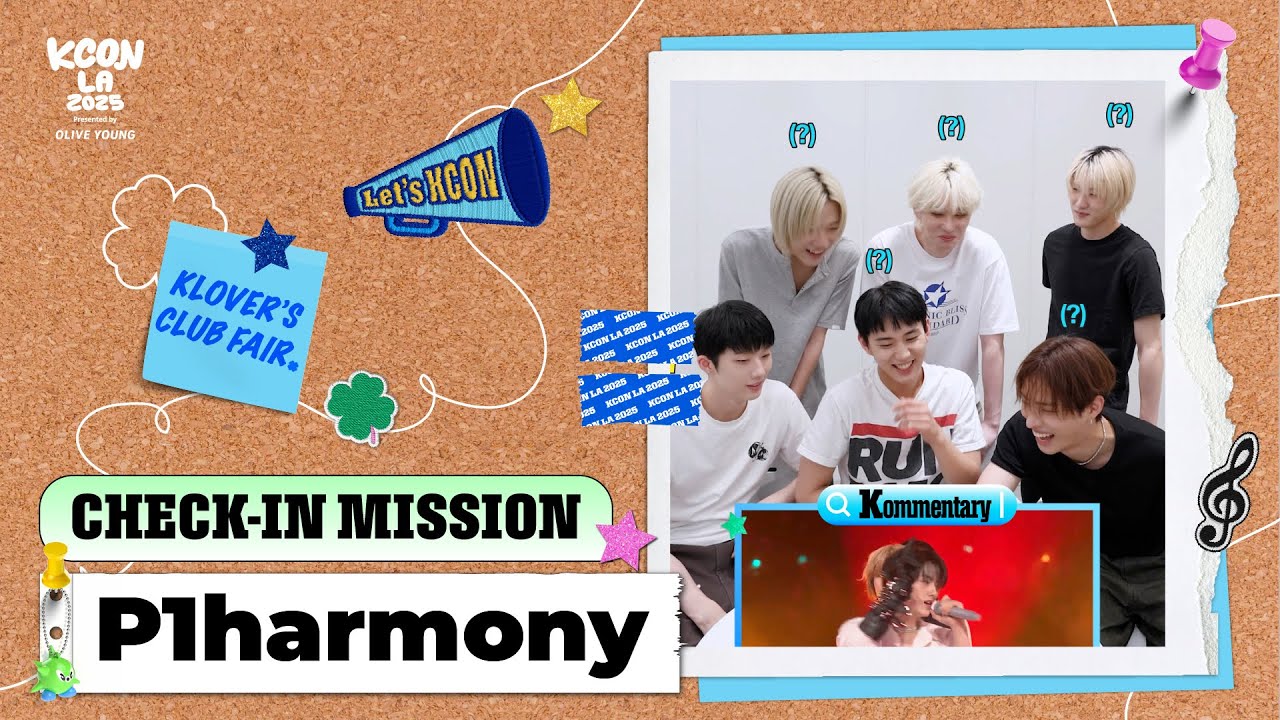 [#KCONLA2025] CHECK-IN MISSION: Kommentary #P1Harmony