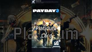 PAYDAY 2 | Achievement, Platinum Card