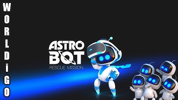 ASTRO BOT Rescue Mission – Intro to Bosses (2018) | PSVR