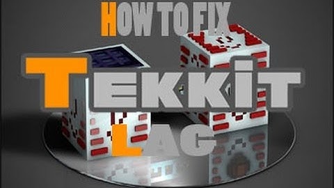 -HOW TO FIX TEKKIT LAG- (720p)
