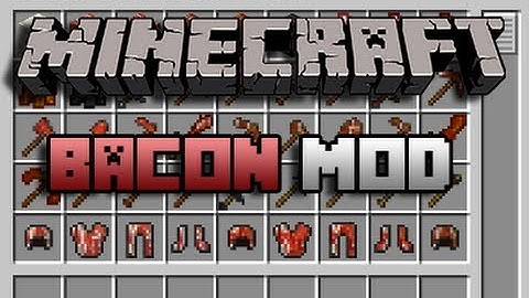 Minecraft 1.5.2 / 1.6.2 Mod Spotlight: Bacon!