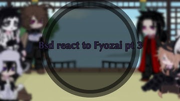 Bsd react to fyozai