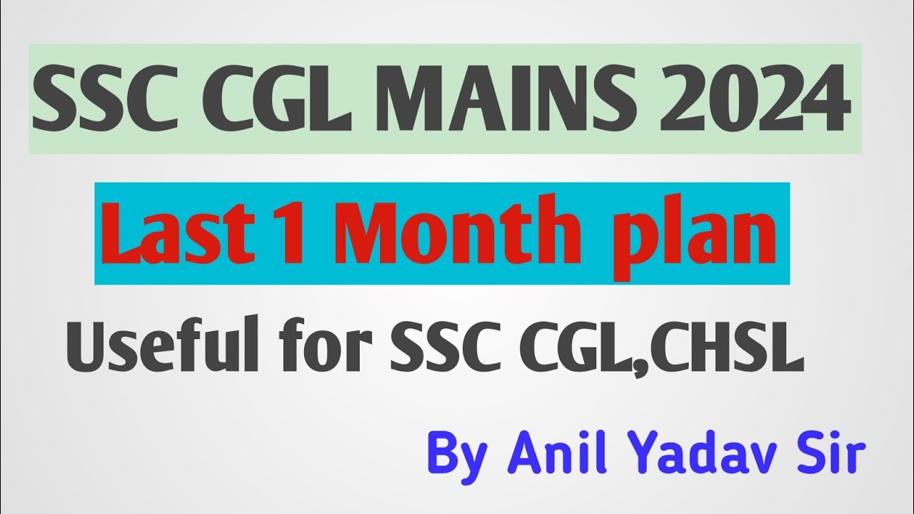 SSC CGL,CHSL MAINS 2024 LAST ONE MONTH STRATEGY| SSC CGL STRATEGY| #ssc ...
