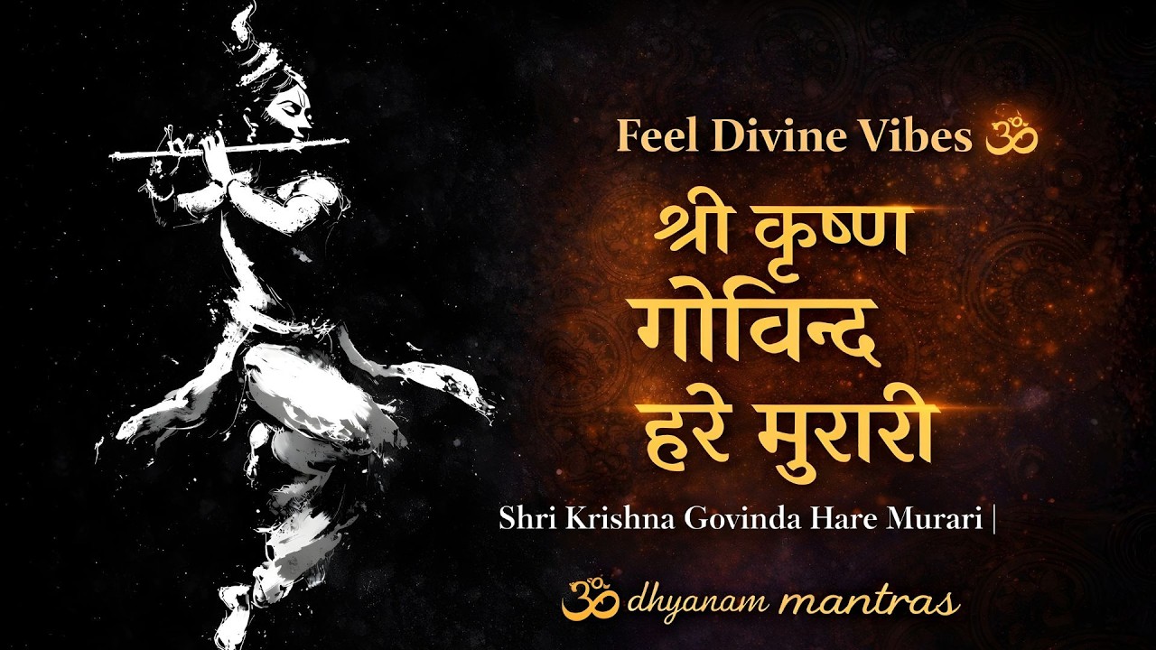 Feel Divine Vibes 🕉️ Shri Krishna Govinda Hare Murari | Meditation Mantra
