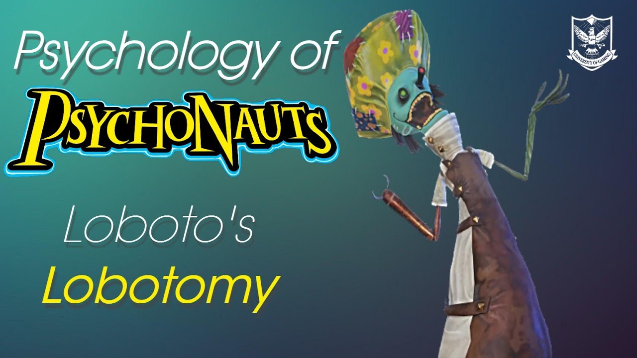 Psychology of Psychonauts | Loboto's Lobotomy
