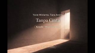 Yovie Widianto, Tiara Andini - Tanpa Cinta Karaoke / Minus One Version