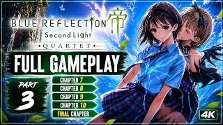 BLUE REFLECTION Quartet Second Light Full Gameplay Part 3 Chapter7-Ending 4K 60FPS PC - No Watermark