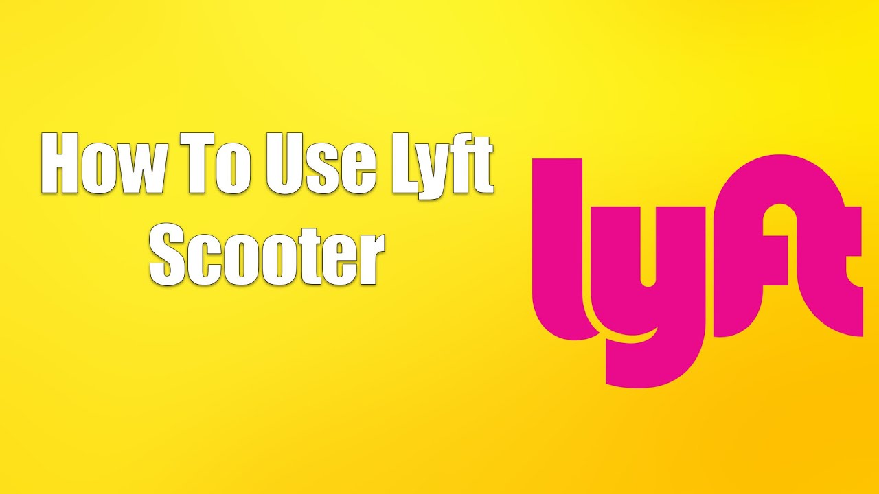 How To Use Lyft Scooter YouTube