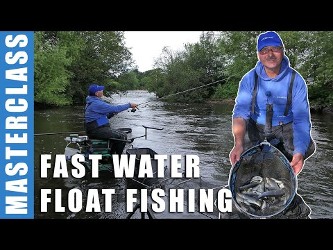 Fast Water Float Fishing Masterclass